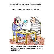 Dvacet let na stráži smíchu - Josef Bílek