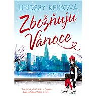 Zbožňuju Vánoce - Lindsey Kelková