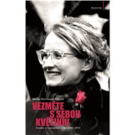 Vezměte s sebou květinu! - Monika MacDonagh-Pajerová