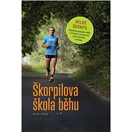 Škorpilova škola běhu - Miloš Škorpil