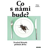 Co s námi bude? - Milan Vodička