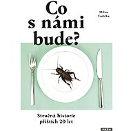 Co s námi bude? - Milan Vodička