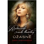 Roztomilé malé lhářky: Úžasné - Sara Shepardová