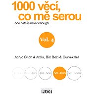 1000 věcí, co mě serou 4 - Achjo Bitch