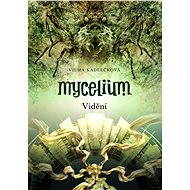 Mycelium: Vidění - Vilma Kadlečková
