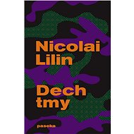 Dech tmy - Nicolai Lilin