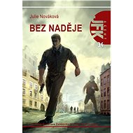 JFK 034 Bez naděje - Julie Nováková