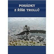 Pohádky ze země trolů - Simona Kidlesová