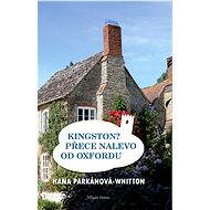 Kingston? Přece nalevo od Oxfordu - Hana Parkánová - Whitton
