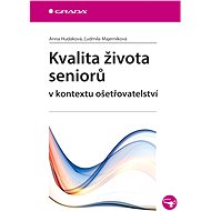 Quality of life of the elderly in the context of nursing - Anna Hudáková