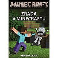 Zrada v Minecraftu - René Balický