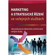 Marketing and strategic management in public services - Jakub Slavík