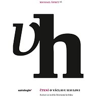 Čtení o Václavu Havlovi - Michael Špirit (ed.)