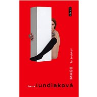 IMAGO. Ty trubko! - Hana Lundiaková