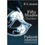 Fifty Shades Darker - Padesát odstínů temnoty - E L James