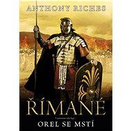 Římané: Orel se mstí - Anthony Riches