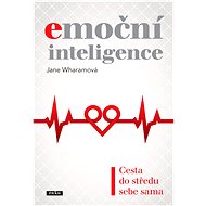 Emoční inteligence - Jane Wharamová