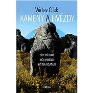 Kameny a hvězdy - Václav Cílek