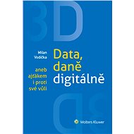 3D: Data, daně digitálně aneb ajťákem i proti své vůli - Milan Vodička