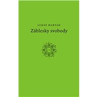 Záblesky svobody - Lukáš Marvan