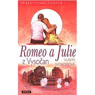 Romeo a Julie z Vysočan - Vlasta Svobodová