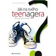 Jak na svého teenagera - Gill Hines