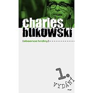 Absence hrdiny - Charles Bukowski