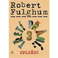 Třetí přání 3 (Splněno) - Robert Fulghum