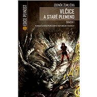 Vlčice a staré plemeno - Svazek I. - Zdeněk Žemlička