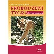 The awakening of the tiger - Peter A. Levine