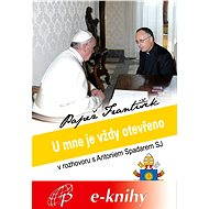 U mne je vždy otevřeno - Pope Francis