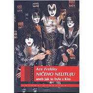 Ničeho nelituji - Ace Frehley