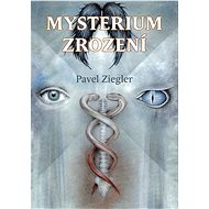 Mysterium zrození - Pavel Ziegler