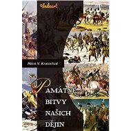 Památné bitvy našich dějin - Miloš Václav Kratochvíl