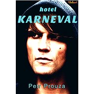 Hotel Karneval - Petr Prouza