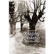 Krajiny českého středověku - Tomáš Klimek