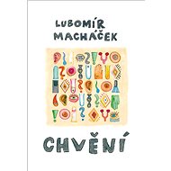 Chvění - Lubomír Macháček