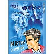 Mrtvý z Mýtiny - Milan Dušek