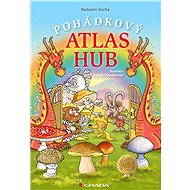 Fairy-tale atlas of mushrooms - Zdeňka Študlarová