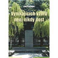 Vynikajících vzorů není nikdy dost - Jan Peringer