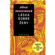 Láska dobré ženy - Alice Munroová