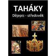 Taháky: Dějepis – středověk - Fejk Fejkal