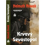 Krvavý Sevastopol - Helmuth Nowak