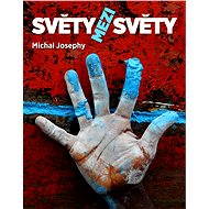 Světy mezi světy - Michal Josephy
