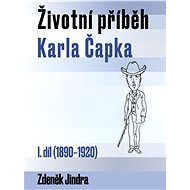Životní příběh Karla Čapka - Zdeněk Jindra
