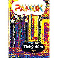 Tichý dům - Orhan Pamuk