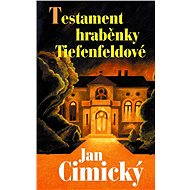 Testament hraběnky Tiefenfeldové - Jan Cimický