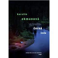 Černá voda - Kerstin Ekmanová