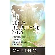 Cesta nespútanej ženy [SK] - David Deida