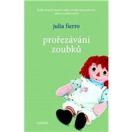 Prořezávání zoubků - Fierro Julia